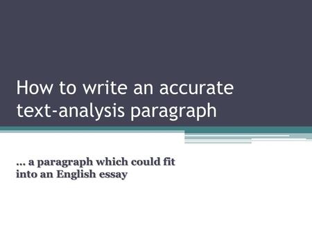 How to write an accurate text-analysis paragraph
