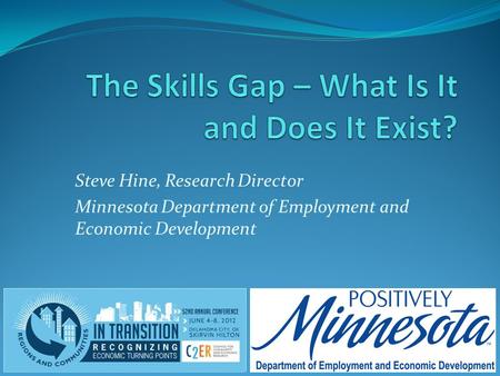 Steve Hine, Research Director Minnesota Department of Employment and Economic Development.