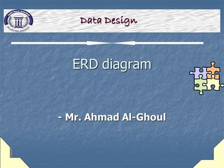 ERD diagram Data Design - Mr. Ahmad Al-Ghoul