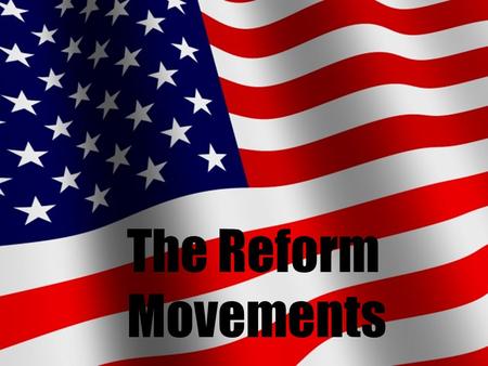 The Reform Movements. Civil Rights & Immigration.