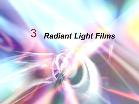 3 Radiant Light Films. 3 What is Radiant Light Film? Reflective color film that changes dependent on the viewing angle. Multi layer polymeric film. Polyester.
