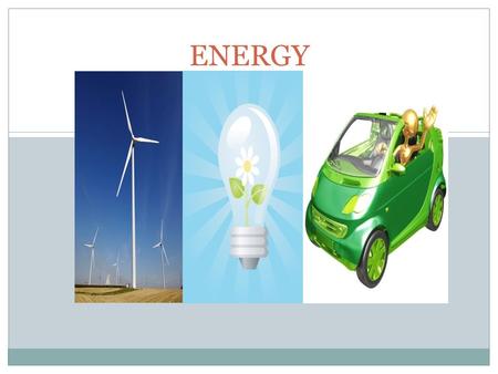ENERGY. What is energy? Energy is the capacity to do work or to produce heat.