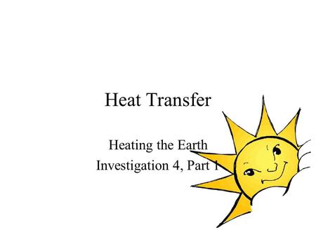 Heating the Earth Investigation 4, Part 1