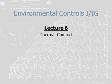 Environmental Controls I/IG Lecture 6 Thermal Comfort.