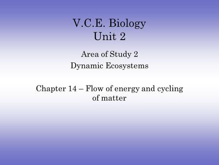 Chapter 14 – Flow of energy and cycling of matter