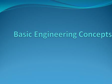 Scope of the presentation Scope of this presentation is to learn below engineering concept : Energy.