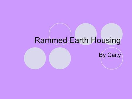 Rammed Earth Housing By Caity. What does it look like? Rammed earth typically has horizontal stratification marks that can be used aesthetically, or can.