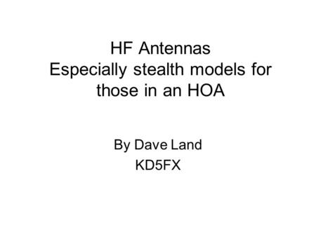 HF Antennas Especially stealth models for those in an HOA
