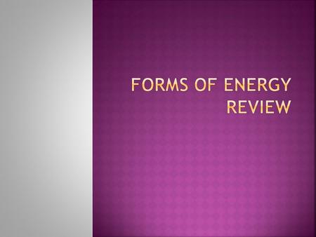 Forms of Energy Review.