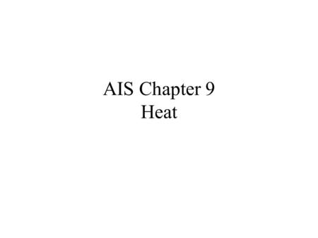 AIS Chapter 9 Heat. Heat Exchange During Exercise.