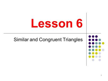 Similar and Congruent Triangles
