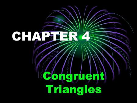 CHAPTER 4 Congruent Triangles SECTION 4-1 Congruent Figures.