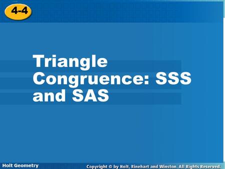 Triangle Congruence: SSS and SAS