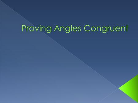 Proving Angles Congruent