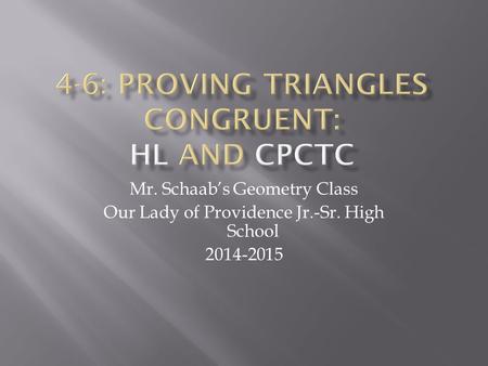Mr. Schaab’s Geometry Class Our Lady of Providence Jr.-Sr. High School 2014-2015.