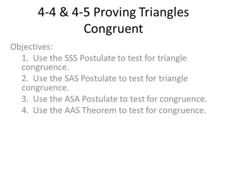 4-4 & 4-5 Proving Triangles Congruent