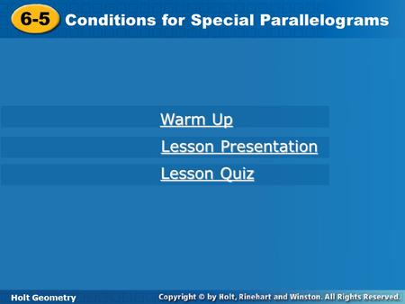 6-5 Conditions for Special Parallelograms Warm Up Lesson Presentation