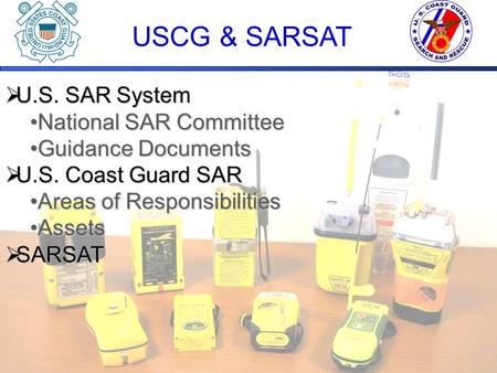 USCG & SARSAT  U.S. SAR System National SAR CommitteeNational SAR Committee Guidance DocumentsGuidance Documents  U.S. Coast Guard SAR Areas of ResponsibilitiesAreas.