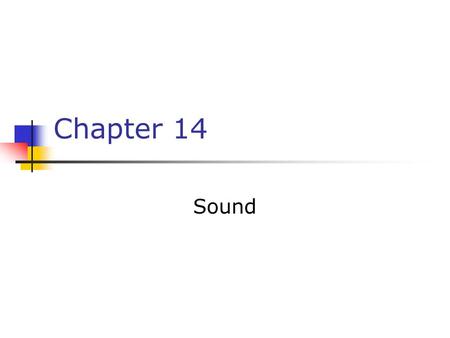 Chapter 14 Sound.