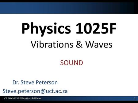 Physics 1025F Vibrations & Waves