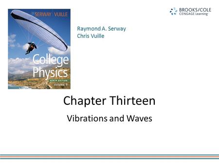 Chapter Thirteen Vibrations and Waves.