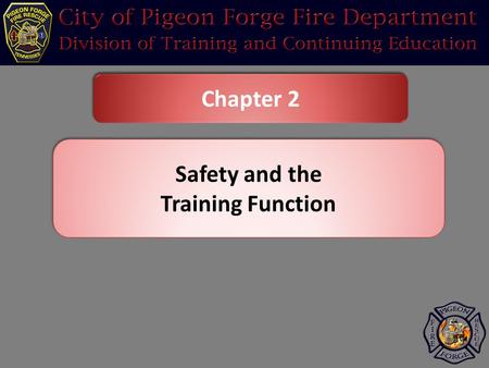 Chapter 2 Safety and the Training Function Safety and the Training Function.