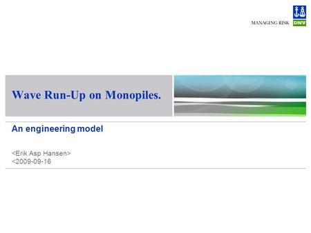 Wave Run-Up on Monopiles. An engineering model 