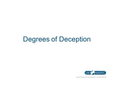 1 Degrees of Deception qualifications are better understood.