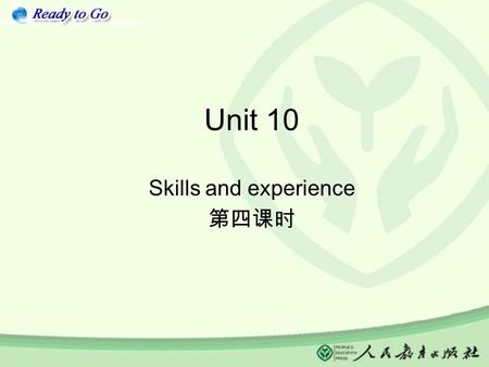 Unit 10 Skills and experience 第四课时. Authentic practice 1.