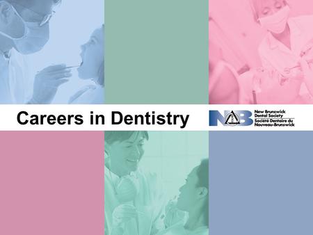 Careers in Dentistry. DENTISTRY Dentistry: High School Prep All programs in Canada require students to take the necessary high school classes to enter.