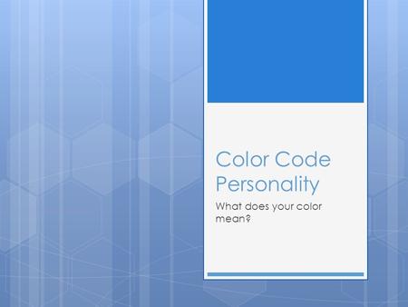 Color Code Personality What does your color mean?.