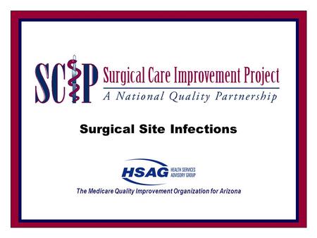 Surgical Site Infections The Medicare Quality Improvement Organization for Arizona.