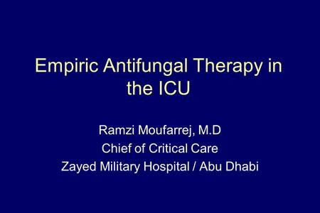 Empiric Antifungal Therapy in the ICU