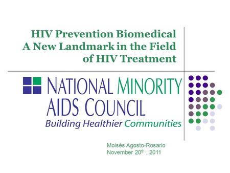 HIV Prevention Biomedical A New Landmark in the Field of HIV Treatment