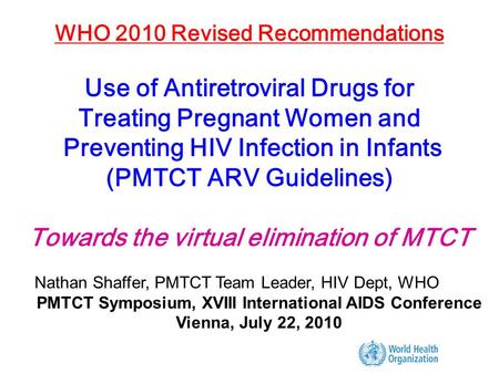 Use of Antiretroviral Drugs for Treating Pregnant Women and