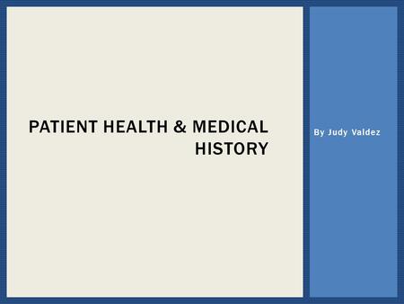 Patient Health & Medical History