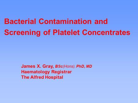 Bacterial Contamination and Screening of Platelet Concentrates
