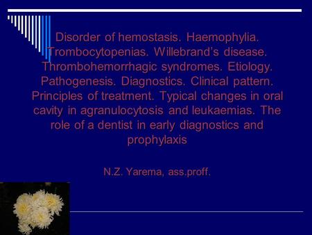 Disorder of hemostasis. Haemophylia. Trombocytopenias