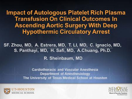Impact of Autologous Platelet Rich Plasma Transfusion On Clinical Outcomes In Ascending Aortic Surgery With Deep Hypothermic Circulatory Arrest Cardiothoracic.