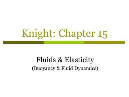 Fluids & Elasticity (Buoyancy & Fluid Dynamics)