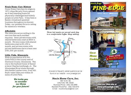 Three hot meals are served each day in a comfortable Coffee Shop setting. Answers to frequently asked questions can be found on our website: www.pineedge.com.