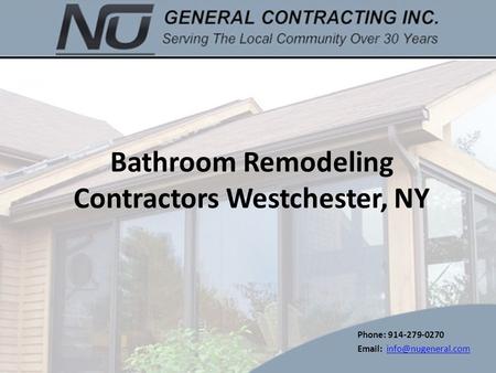 Bathroom Remodeling Contractors Westchester, NY Phone: 914-279-0270