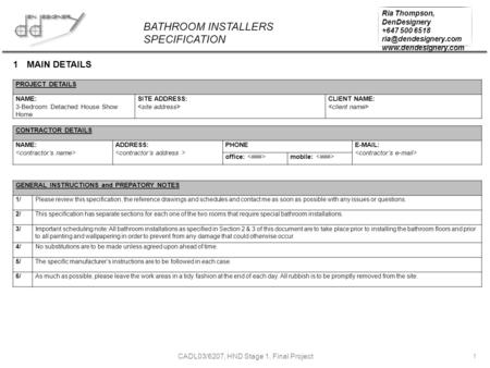 BATHROOM INSTALLERS SPECIFICATION Ria Thompson, DenDesignery +647 500 6518  CADL03/6207, HND Stage 1, Final Project.