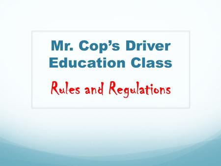 Mr. Cop’s Driver Education Class
