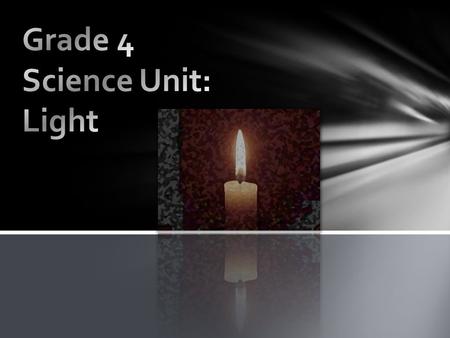 Grade 4 Science Unit: Light