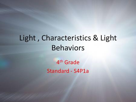 Light , Characteristics & Light Behaviors