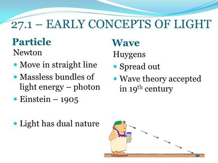 27.1 – EARLY CONCEPTS OF LIGHT