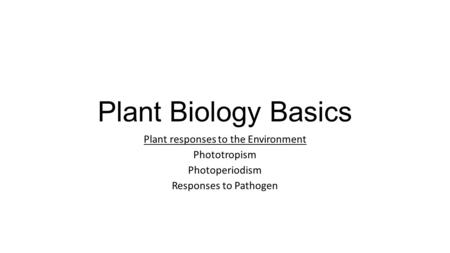 Plant responses to the Environment