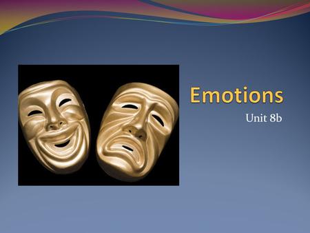 Emotions Unit 8b.
