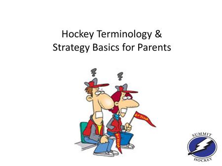 Hockey Terminology & Strategy Basics for Parents.